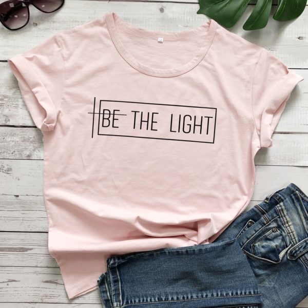 Be The Light Inspirational T-shirts Women - Image 3