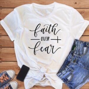 Faith Over Fear Christian T-shirt Religion Clothing